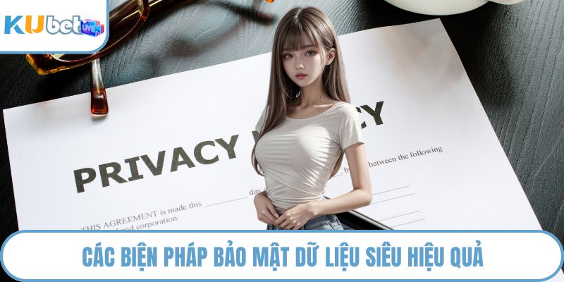 Các biện pháp bảo mật dữ liệu siêu hiệu quả