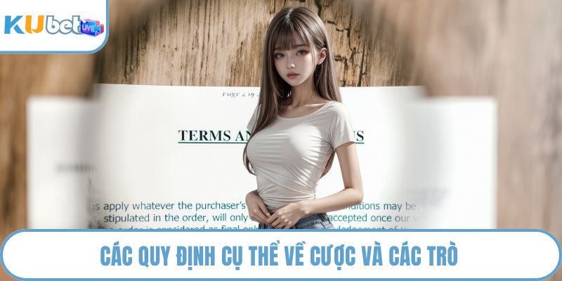 Các quy định cụ thể về cược và các trò 