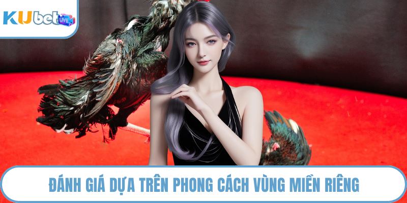 Đánh giá dựa trên phong cách vùng miền riêng