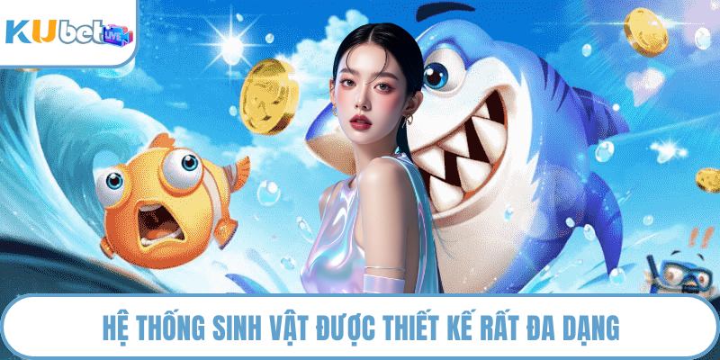 Hệ thống sinh vật được thiết kế rất đa dạng