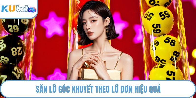 Săn lô góc khuyết theo lô đơn hiệu quả
