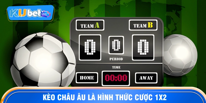 Đáp án kèo châu âu là gì tại KUBET